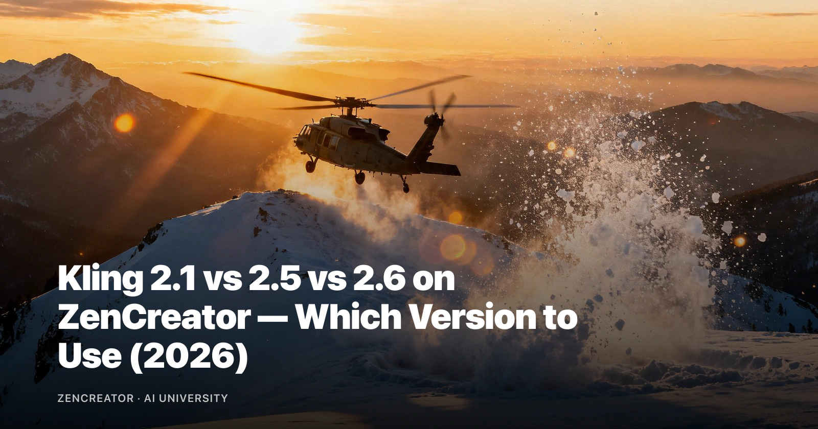 Kling 2.1 vs 2.5 vs 2.6 on ZenCreator — Which Version to Use (2026)